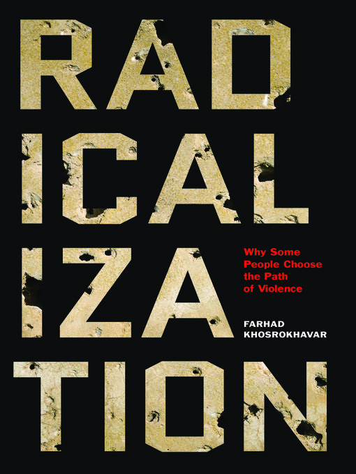 Title details for Radicalization by Farhad Khosrokhavar - Available